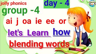 jolly phonics group 4 phonics group 4ai j oa ie ee or wordsdigraph Balgyanastra [upl. by Hafeetal802]