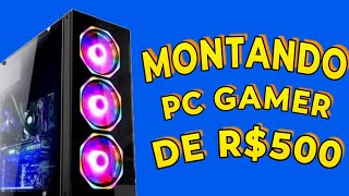 MONTANDO PC quotGAMERquot COM 500 REAIS  LGA 775 [upl. by Bradleigh115]