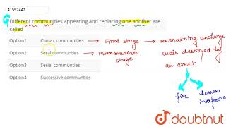 Different communities appearing and replacing one another are called [upl. by Yelir]