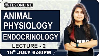 CSIR NET LIFE SCIENCES June2024  Animal Physiology  Endocrinology  L 2  Shruti Shukla [upl. by Kempe933]