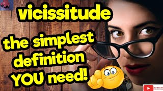 VICISSITUDE The simplest definition YOU need tellsvidetionary™ [upl. by Herminia]