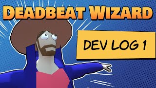 Deadbeat Wizard Dev Log 01 [upl. by Eulalee]