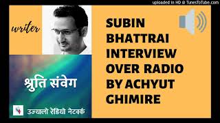 Subin Bhattrai Interview By Achyut Ghimire ｜｜ Shruti Sambeg ｜｜ Summer Love Writer Nepali Novels [upl. by Neetsirk]