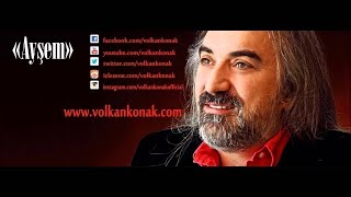 Volkan KonakAyşem [upl. by Maise859]