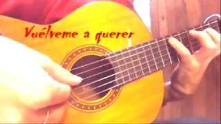 Vuélveme a querer Cristian Castro cover guitarra fingerstyle versión acústica [upl. by Nosredna]