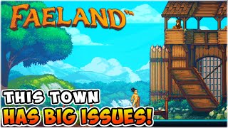 How Can One Little Town Have So Many Problems  Faeland Ep3 [upl. by Shaffert]