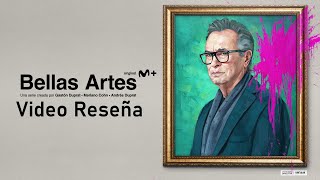 Reseña  Bellas Artes [upl. by Navar]