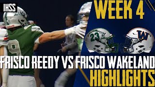 Frisco Reedy vs Frisco Wakeland  2023 Week 4 Football Highlights [upl. by Aseyt105]