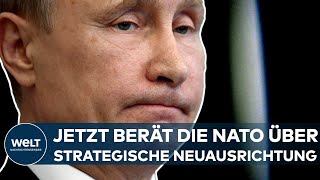 UKRAINEKRIEG Putins Invasion Jetzt berät die NATO über eine strategische Neuausrichtung [upl. by Rickard348]