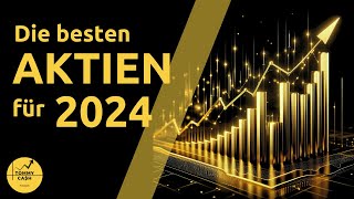 Die besten Aktien für 2024 Meine Top 7 Empfehlungen [upl. by Arhoz]