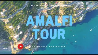 Amalfi Coast Tour  Italy Activity [upl. by Chabot]