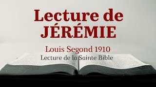 JÉRÉMIE Bible Louis Segond 1910 [upl. by Bak]