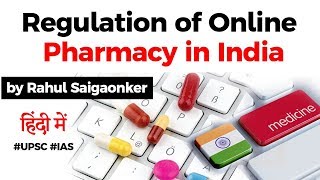 Online Pharmacy in India  Benefits and Regulation of Online Pharmacy explained UPSC IAS [upl. by Siouxie]