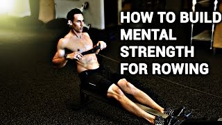 How to Improve Your Mental Toughness For Rowing [upl. by Kilk]