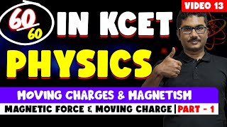 KCET 2025 Physics Complete Preparation  Moving Charges amp Magnetism 1 Score 6060 in KCET Physics [upl. by Silra]