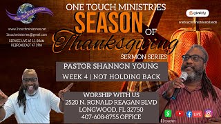 REBROADCAST  WEEK 4 NOT HOLDING BACK  PASTOR SHANNON YOUNG [upl. by Harbard934]