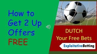 How to Get 2 Up Bookmakers Offers FREE [upl. by Goodson826]