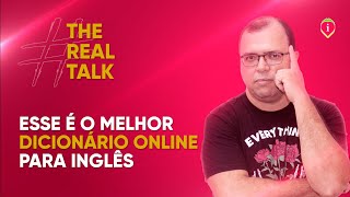 Esse é o melhor dicionário online para inglês  THE REAL TALK [upl. by Gizela349]