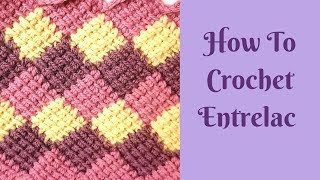 How To Crochet Entrelac  Tunisian Style Baby Blanket [upl. by Kolnick579]