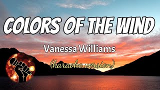 COLORS OF THE WIND  VANESSA WILLIAMS karaoke version [upl. by Mitman628]