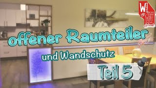 Raumteiler und Wandschutz  Teil 5 [upl. by Adorne480]