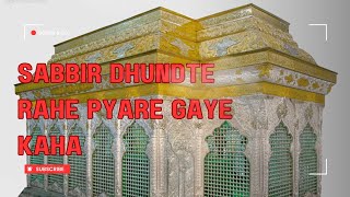 Sabbir dhundte rahe pyare gaye kaha Dawoodi Bohra Marsiya [upl. by Rehoptsirhc235]