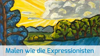 Malen wie die Expressionisten  die 2 wichtigsten Stilmittel [upl. by Platt]