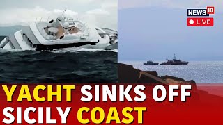 Yacht Sinks Off Italian Coast LIVE  Seven People Missing After Yacht Sinks Off Sicily Coast  N18G [upl. by Siuraj]