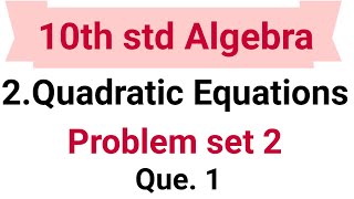 Problem set 2 Algebra 10th  2Quadratic Equations Que 1 [upl. by Norris]