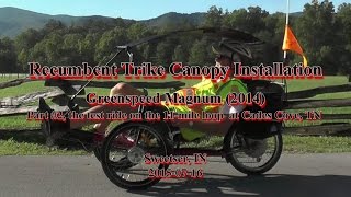 Recumbent Trike Canopy Installation 20150716 Greenspeed Magnum 2 [upl. by Nyvets]