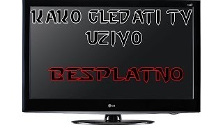 Kako gledati TV Uzivo  Besplatno [upl. by Ecydnak]