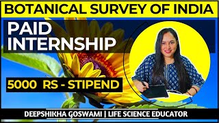 BOTANICAL SURVEY OF INDIA INTERNSHIP PROGRAM  Rs 5000 Stipend [upl. by Ayle553]