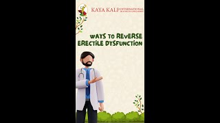 Ways to reverse Erectile Dysfunction  Treatment of ED  Dr A Kumar  Best sexologist in India [upl. by Carmela]