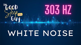 🎧 303Hz White Noise for Deep Sleep and Meditation  Block Out Noise amp Drift Off Easily [upl. by Winsor539]