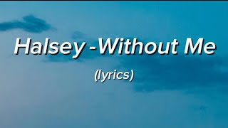 Halsey without Me lyrics halsey withoutme halseywithoutme [upl. by Methuselah]