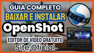 Como Baixar e Instalar O OpenShot  Editor De Vídeo Gratuito [upl. by Carrissa]