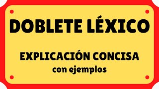 DOBLETE LÉXICO definición concisa con ejemplos ‹ Glosario de términos lingüísticos [upl. by Scheer]