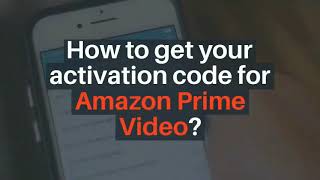 How to Get Your Activation Code for Amazon Prime Video Step by Step Guide [upl. by Ardnaxela709]