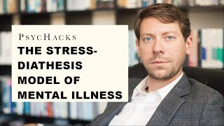 The stressdiathesis model of mental illness understanding the origin of psychological problems [upl. by Jakie]