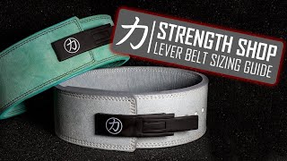 Strength Shop Lever Belt Sizing Guide [upl. by Harrietta]