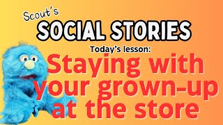 Stay with your grownup at the store  Social Story [upl. by Valry]