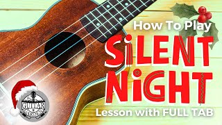 Easy Ukulele  Silent Night Ukulele PlayAlong FULL TAB [upl. by Reaht]