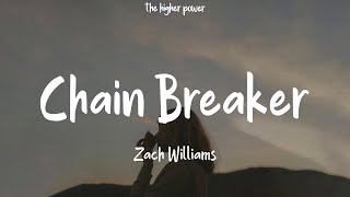 Zach Williams  Chain Breaker Lyrics  1 Hour [upl. by Hgielak]