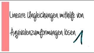 146 Lineare Ungleichungen 1 [upl. by Bowes]