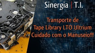 Transporte de Tape Library LTO Ultrium Cuidado com o Manuseio [upl. by Ahset]