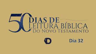 50 dias de Leitura do Novo Testamento  Dia 32 [upl. by Asseram649]