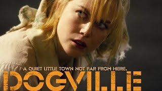 Dogville 2003  Nicole Kidman Paul Bettany  Full Crime movie  Facts and reviews [upl. by Ferree32]