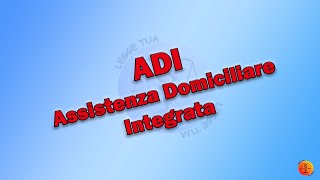 ADI Assistenza Domiciliare Integrata [upl. by Brigitte]