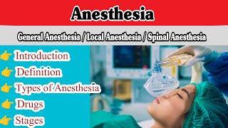 Anesthesia  Types of Anesthesia  General Anesthesia  Regional Anesthesia  Local Anesthesia [upl. by Vani671]