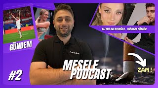 Mesele Podcast 2  Evlilik Bozkurt İşareti Aleyna Kalaycıoğlu  Doğukan Güngör Bülent Ersoy [upl. by Tobiah197]